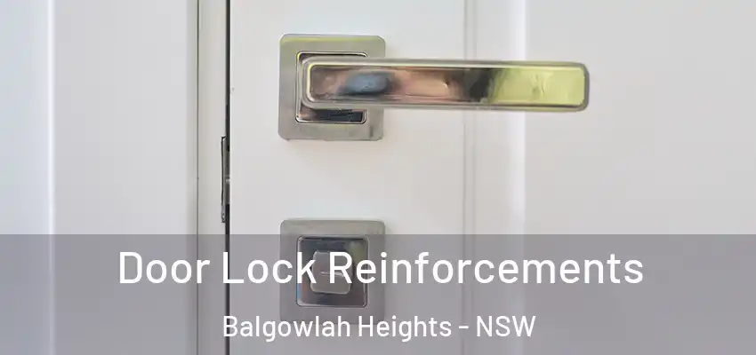Door Lock Reinforcements Balgowlah Heights - NSW