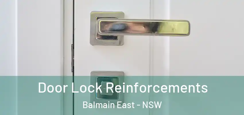 Door Lock Reinforcements Balmain East - NSW