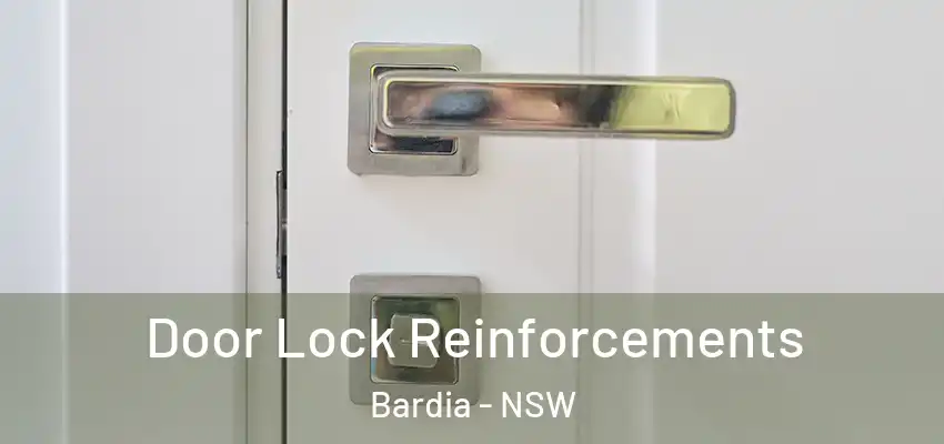  Door Lock Reinforcements Bardia - NSW