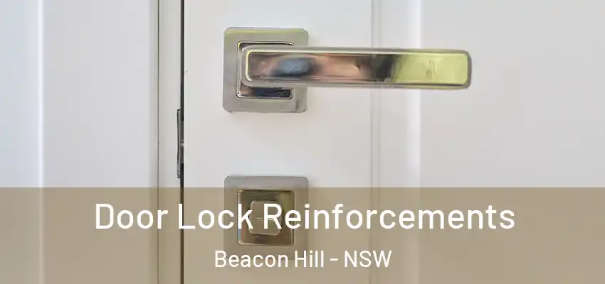  Door Lock Reinforcements Beacon Hill - NSW