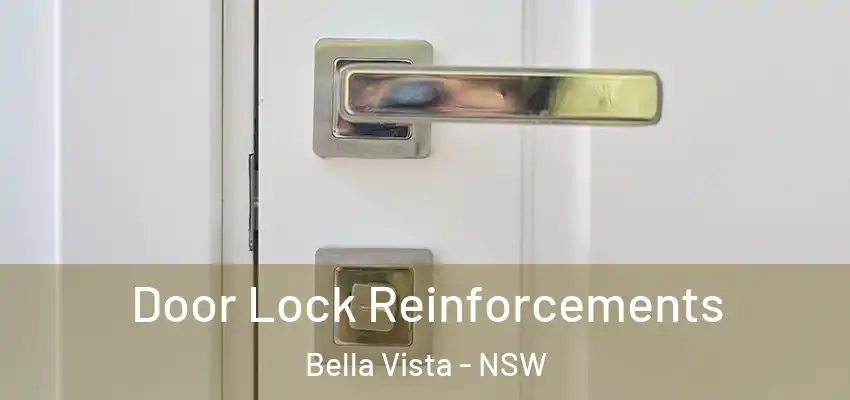 Door Lock Reinforcements Bella Vista - NSW