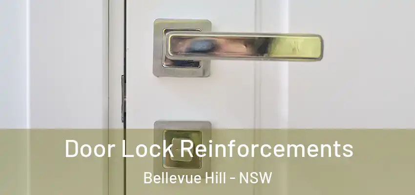 Door Lock Reinforcements Bellevue Hill - NSW