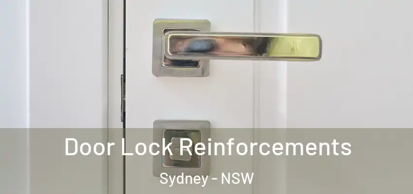 Door Lock Reinforcements Sydney - NSW