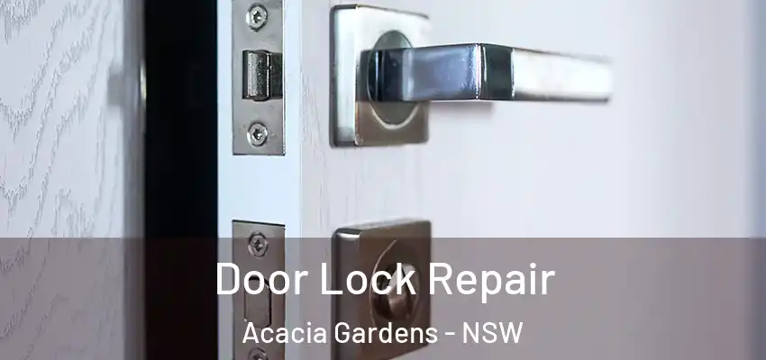 Door Lock Repair Acacia Gardens - NSW