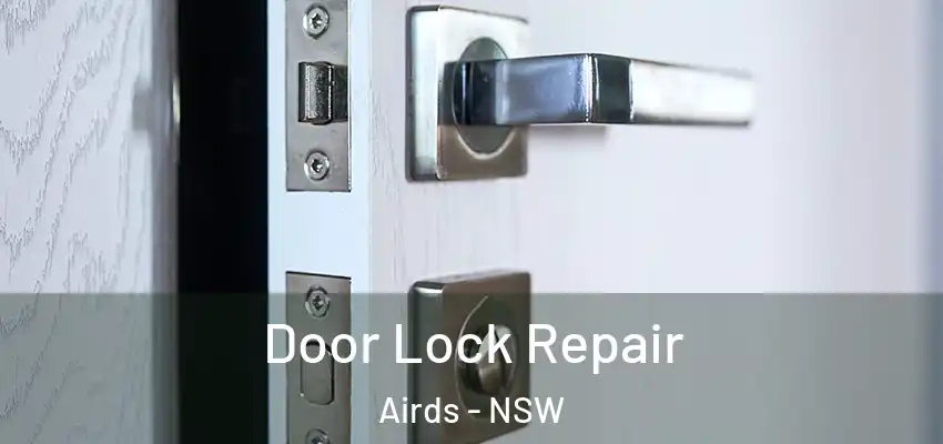 Door Lock Repair Airds - NSW