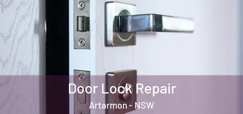 Door Lock Repair Artarmon - NSW