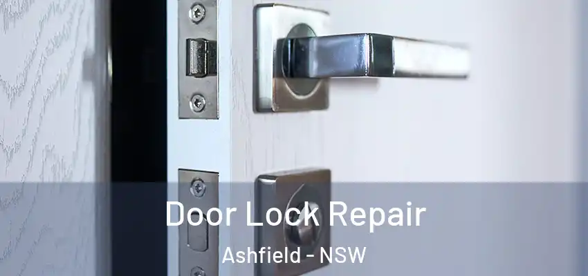 Door Lock Repair Ashfield - NSW