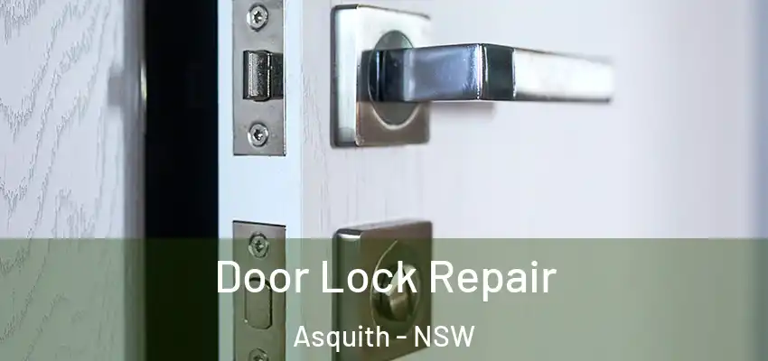 Door Lock Repair Asquith - NSW