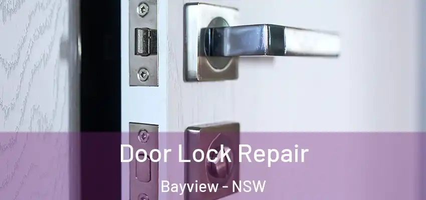 Door Lock Repair Bayview - NSW