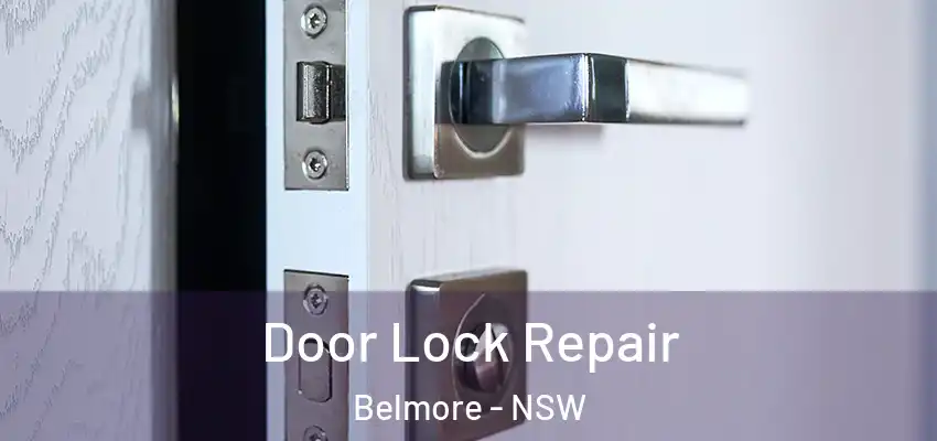 Door Lock Repair Belmore - NSW