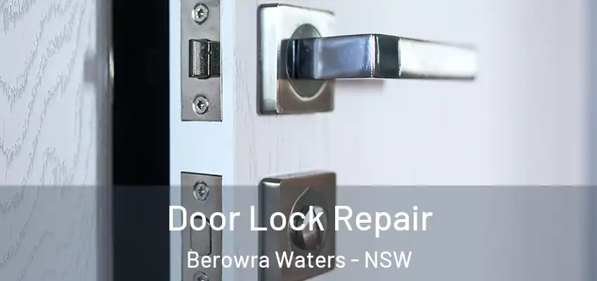 Door Lock Repair Berowra Waters - NSW