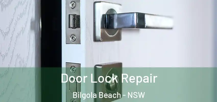 Door Lock Repair Bilgola Beach - NSW