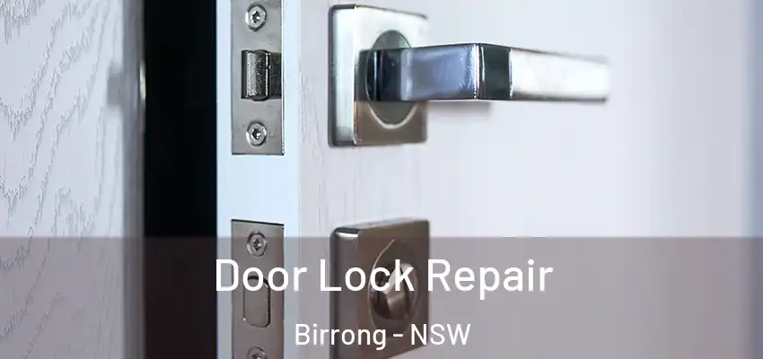 Door Lock Repair Birrong - NSW