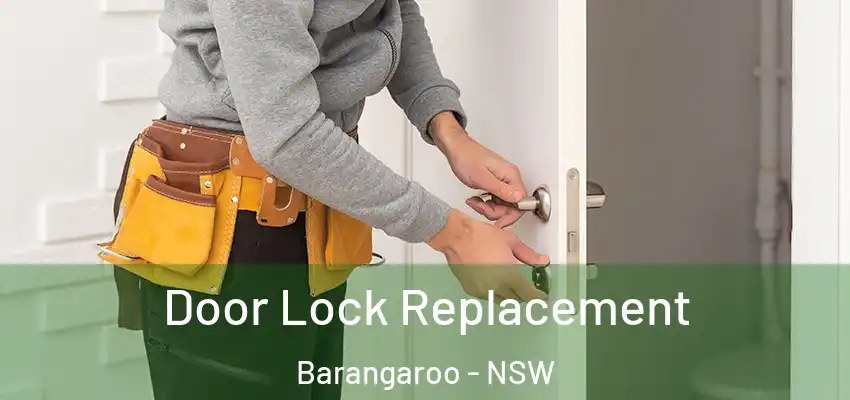Door Lock Replacement Barangaroo - NSW
