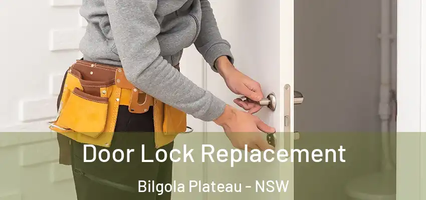 Door Lock Replacement Bilgola Plateau - NSW