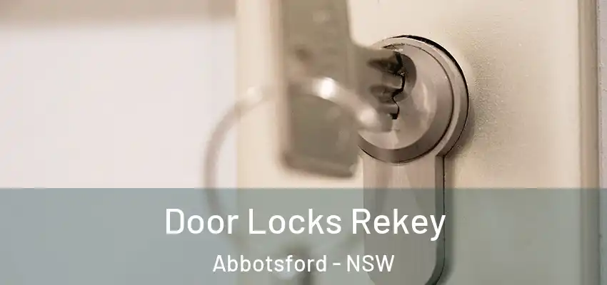 Door Locks Rekey Abbotsford - NSW