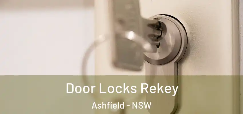 Door Locks Rekey Ashfield - NSW