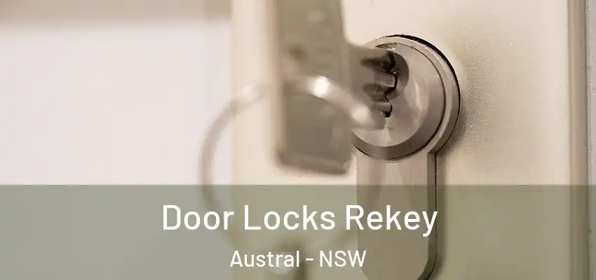 Door Locks Rekey Austral - NSW