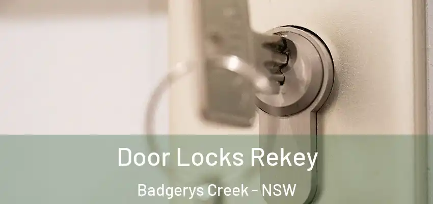 Door Locks Rekey Badgerys Creek - NSW