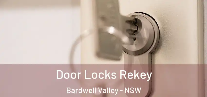  Door Locks Rekey Bardwell Valley - NSW