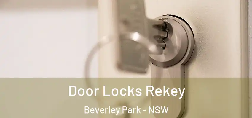 Door Locks Rekey Beverley Park - NSW
