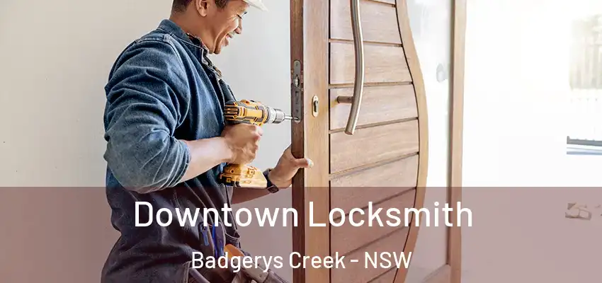 Downtown Locksmith Badgerys Creek - NSW