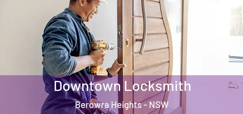 Downtown Locksmith Berowra Heights - NSW