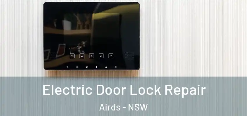 Electric Door Lock Repair Airds - NSW