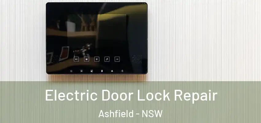 Electric Door Lock Repair Ashfield - NSW