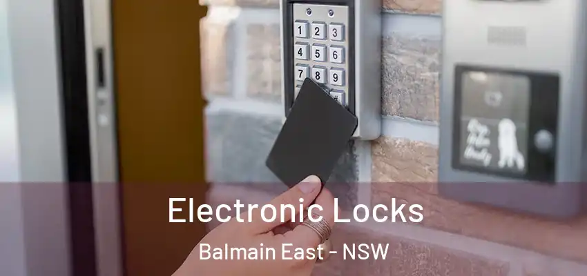  Electronic Locks Balmain East - NSW