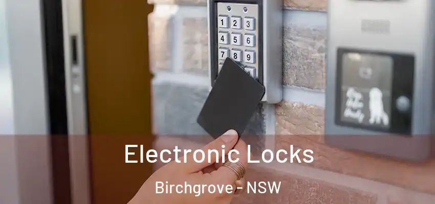 Electronic Locks Birchgrove - NSW