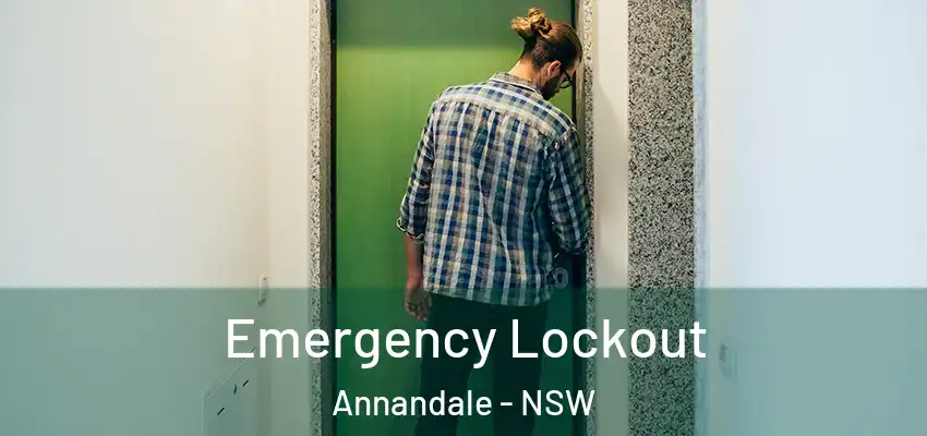Emergency Lockout Annandale - NSW