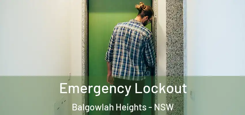 Emergency Lockout Balgowlah Heights - NSW