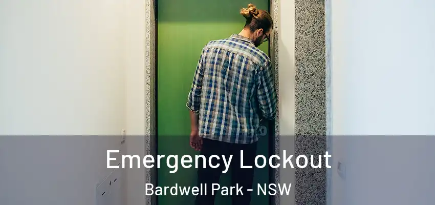 Emergency Lockout Bardwell Park - NSW