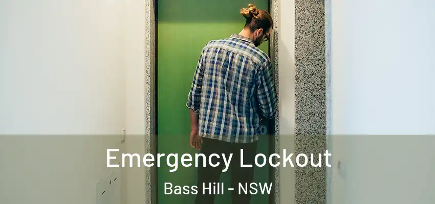 Emergency Lockout Bass Hill - NSW