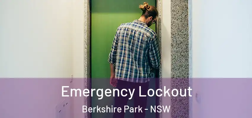 Emergency Lockout Berkshire Park - NSW