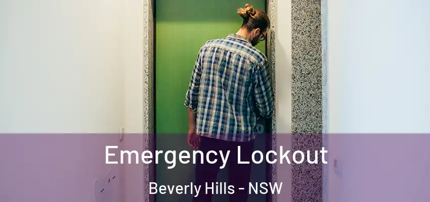 Emergency Lockout Beverly Hills - NSW
