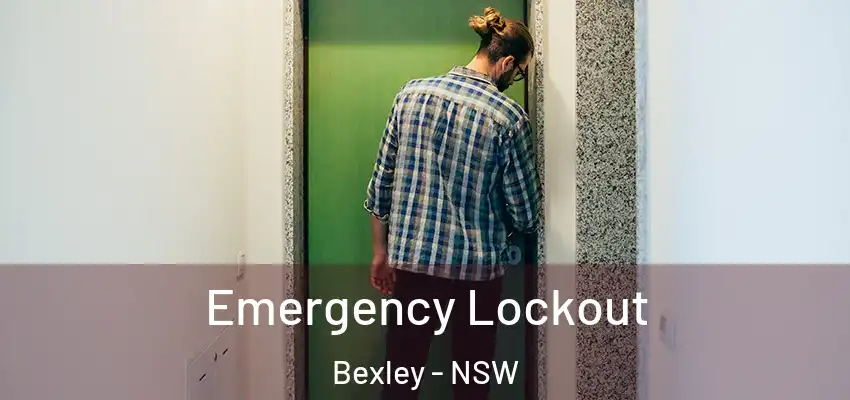 Emergency Lockout Bexley - NSW