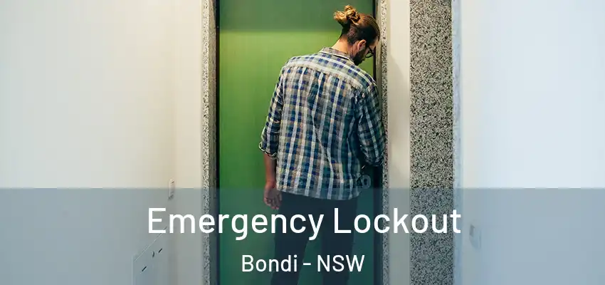 Emergency Lockout Bondi - NSW