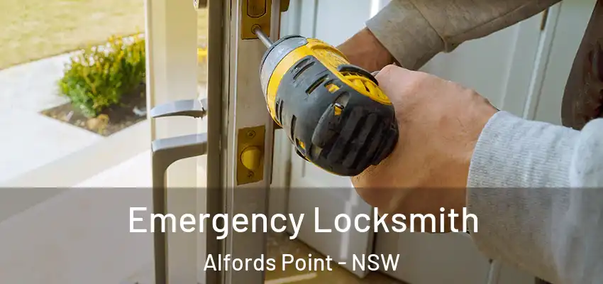 Emergency Locksmith Alfords Point - NSW