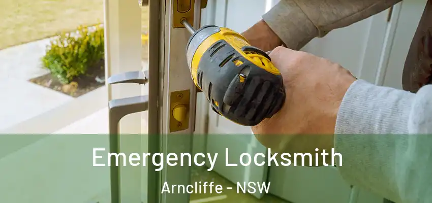 Emergency Locksmith Arncliffe - NSW