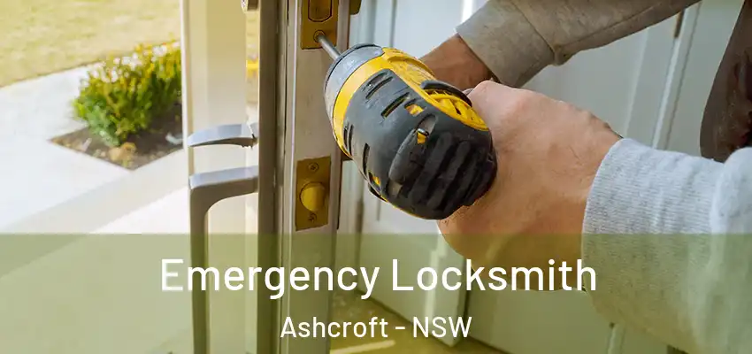 Emergency Locksmith Ashcroft - NSW