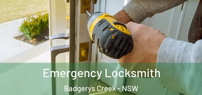 Emergency Locksmith Badgerys Creek - NSW