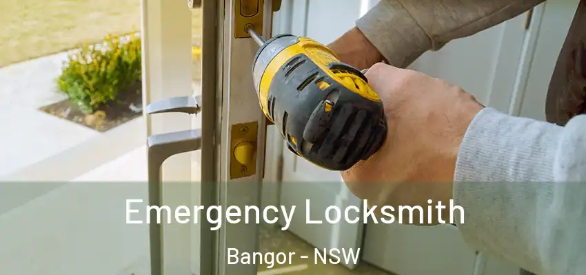 Emergency Locksmith Bangor - NSW