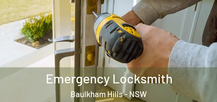 Emergency Locksmith Baulkham Hills - NSW