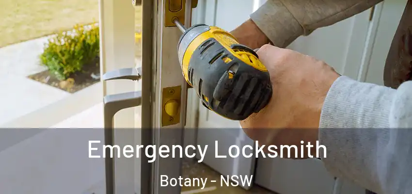 Emergency Locksmith Botany - NSW