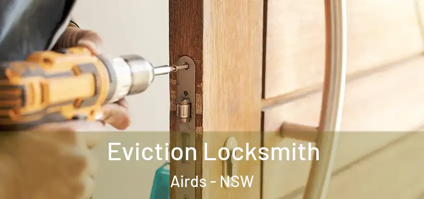 Eviction Locksmith Airds - NSW