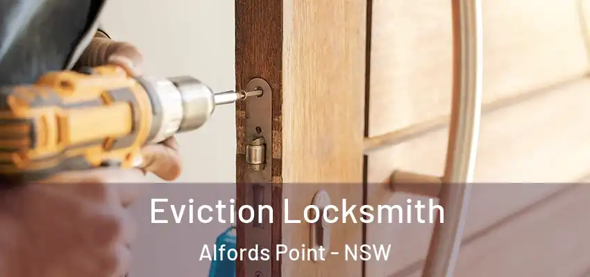  Eviction Locksmith Alfords Point - NSW