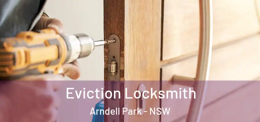 Eviction Locksmith Arndell Park - NSW