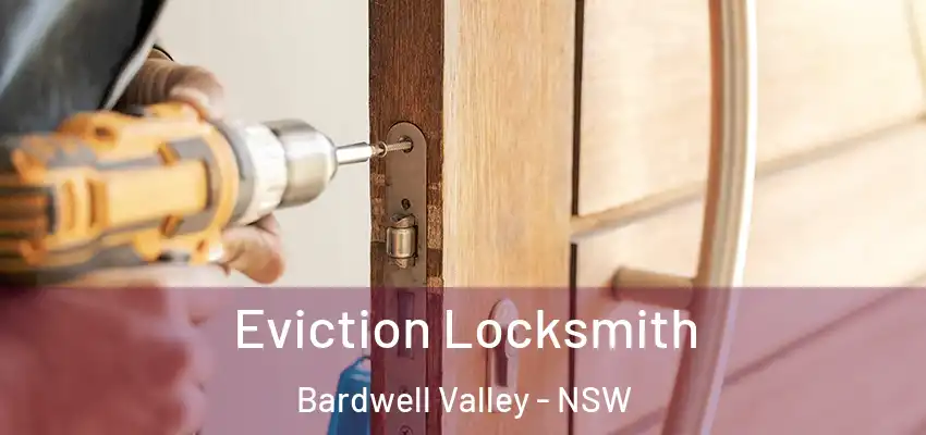 Eviction Locksmith Bardwell Valley - NSW